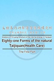Eighty-one Forms of the Natural Taijiquan(Health Care)-The First Part