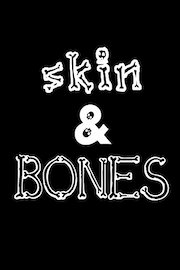 Skin & Bones