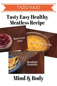 Tasty Easy Healthy Meatless Recipe