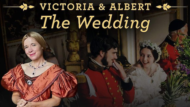 Watch Victoria & Albert: The Wedding Online