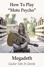 How To Play"Moto Psycho" By Megadeth - Guitar Tabs & Chords