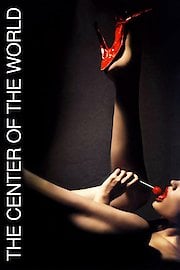 The Center of the World poster