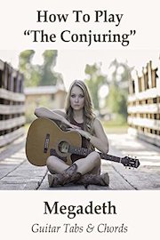 How To Play"The Conjuring" By Megadeth - Guitar Tabs & Chords