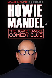 Howie Mandel Presents Howie Mandel at the Howie Mandel Comedy Club poster