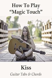 How To Play"Magic Touch" By Kiss - Guitar Tabs & Chords