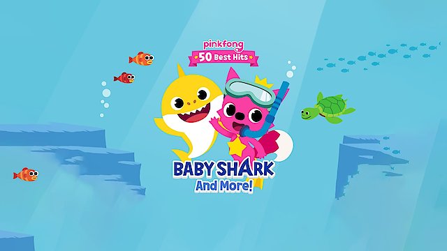Watch Pinkfong 50 Best Hits: Baby Shark and More Online