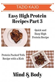 Easy High Protein Recipes Part 3