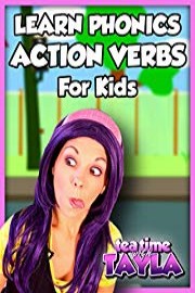 Tea Time with Tayla: Action Verbs for Kids, Learn Phonics