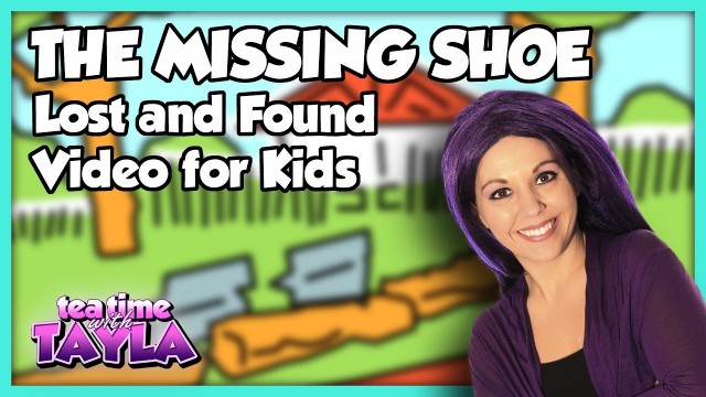 Watch Tea Time with Tayla: The Missing Shoe, Lost and Found Video for Kids Online