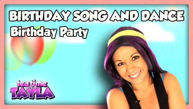 Watch Tea Time with Tayla: Birthday Song and Dance, Birthday Party Online