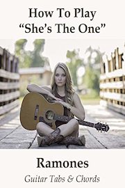 How To Play"Shes The One" By Ramones - Guitar Tabs & Chords