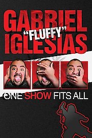 Gabriel Fluffy Iglesias: One Show Fits All poster