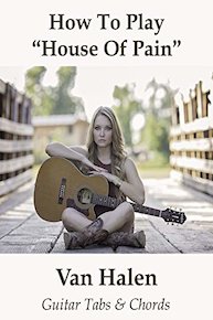 How To Play"House Of Pain" By Van Halen - Guitar Tabs & Chords