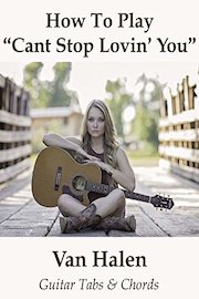How To Play"Cant Stop Lovin You" By Van Halen - Guitar Tabs & Chords
