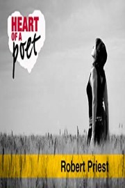 Heart of a Poet: Robert Priest