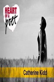 Heart of a Poet: Catherine Kidd (Institutional Use)
