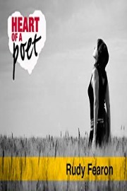 Heart of a Poet: Rudy Fearon