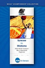 2003 NCAA(r) Division I  Men's Basketball Regionals - Syracuse vs. Oklahoma