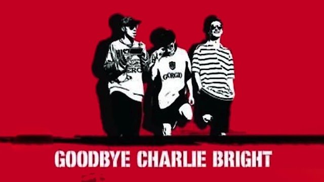 Watch Goodbye Charlie Bright Online