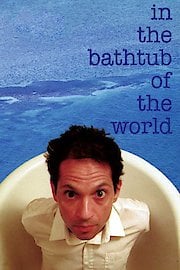 In the Bathtub of the World poster