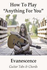 How To Play"Anything For You" By Evanescence - Guitar Tabs & Chords