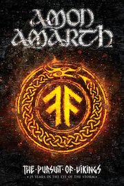 Amon Amarth: The Pursuit of Vikings: 25 Years in the Eye of the Storm poster