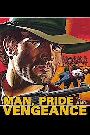 Man, Pride and Vengeance [L'uomo, l'orgoglio, la vendetta]
