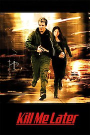 Kill Me Later poster