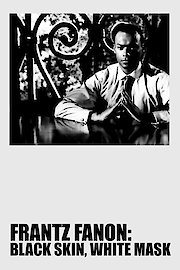 Frantz Fanon: Black Skin, White Mask poster