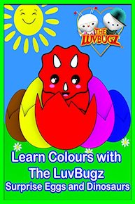 Learn Colours with The LuvBugz Surprise Eggs and Dinosaurs