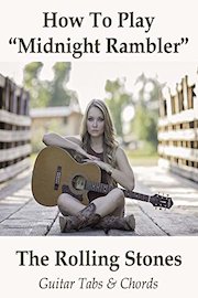 How To Play"Midnight Rambler" By The Rolling Stones - Guitar Tabs & Chords