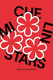 Michelin Stars: Tales From The Kitchen