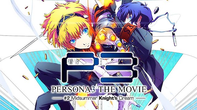 Watch PERSONA3 The Movie #2 Midsummer Knight's Dream Online