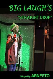 Big Laugh's"Straight Drop" whipped by Arnesto