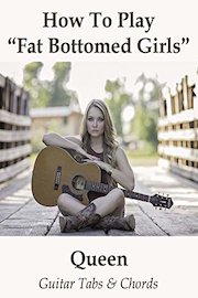 How To Play"Fat Bottomed Girls" By Queen - Guitar Tabs & Chords