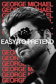 George Michael: Easy to Pretend poster