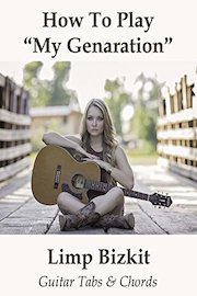 How To Play"My Genaration" By Limp Bizkit - Guitar Tabs & Chords
