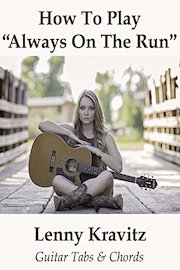 How To Play"Always On The Run" By Lenny Kravitz - Guitar Tabs & Chords