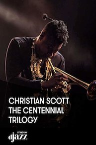 Christian Scott - The Centennial Trilogy