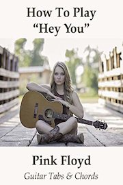 How To Play"Hey You" By Pink Floyd - Guitar Tabs & Chords