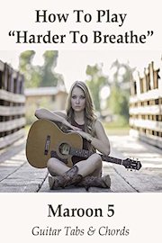 How To Play"Harder To Breathe" By Maroon 5 - Guitar Tabs & Chords