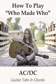 How To Play"Who Made Who" By AC/DC - Guitar Tabs & Chords
