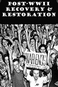 Post-WWII Recovery and  Restoration