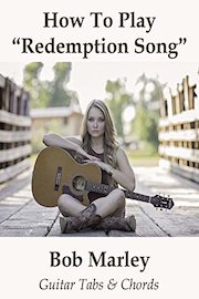 How To Play"Redemption Song" By Bob Marley - Guitar Tabs & Chords