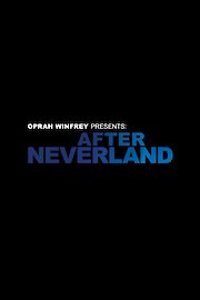 Oprah Winfrey Presents: After Neverland poster
