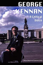 George Kennan: A Critical Voice poster