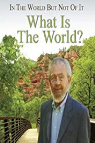 What is the World?-Part 3 of 3