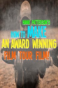 Hank Patterson's How To Make A Film Tour Film