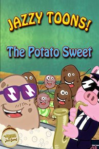 Jazzy Toons! Potato Sweet