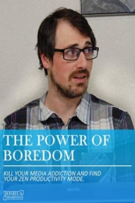 The Power of Boredom